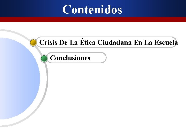 Contenidos Crisis De La Ética Ciudadana En La Escuela Conclusiones 