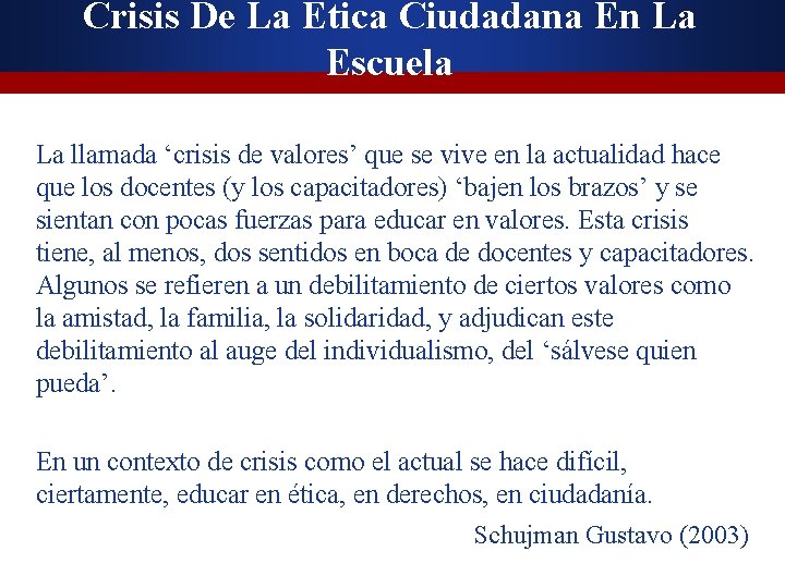 Crisis De La Ética Ciudadana En La Escuela La llamada ‘crisis de valores’ que