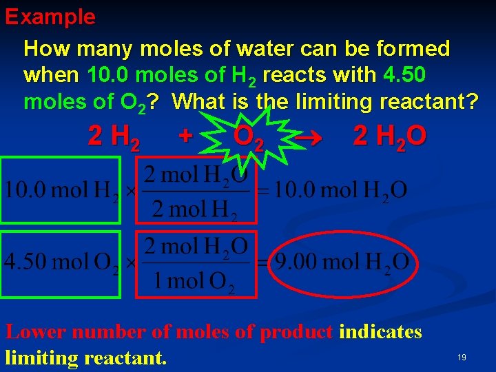 Example How many moles of water can be formed when 10. 0 moles of