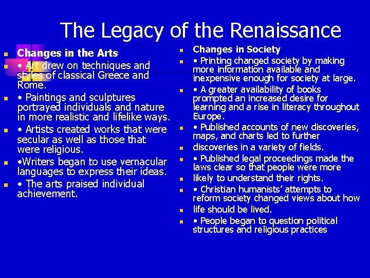 The Legacy of the Renaissance n n n Changes in the Arts • Art