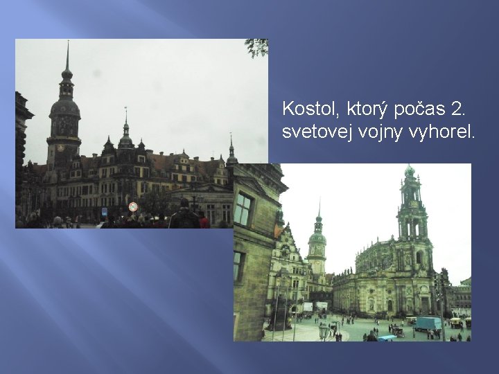 Kostol, ktorý počas 2. svetovej vojny vyhorel. 