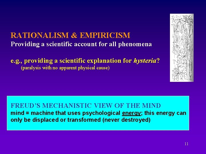 RATIONALISM & EMPIRICISM Providing a scientific account for all phenomena e. g. , providing