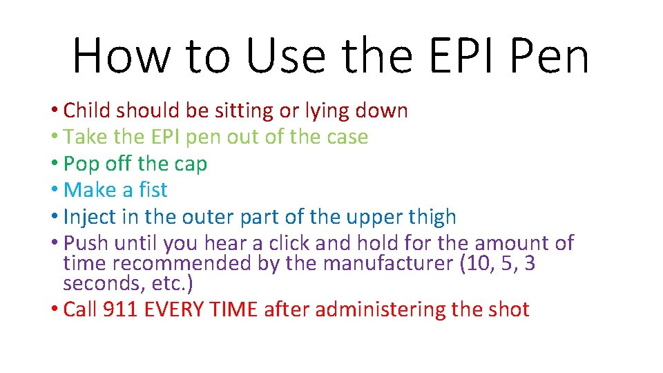 How to Use the EPI Pen • Child should be sitting or lying down