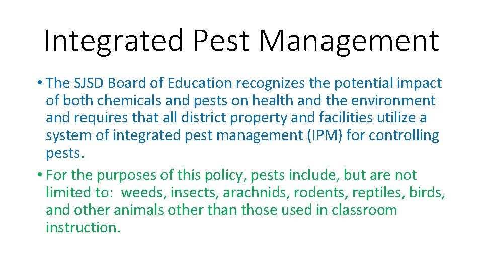 Integrated Pest Management • The SJSD Board of Education recognizes the potential impact of