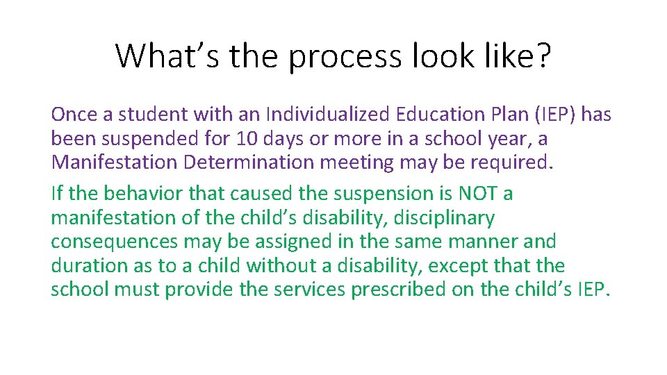 What’s the process look like? Once a student with an Individualized Education Plan (IEP)