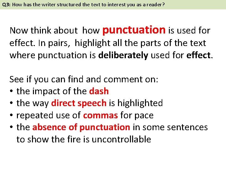 Q 3: How has the writer structured the text to interest you as a