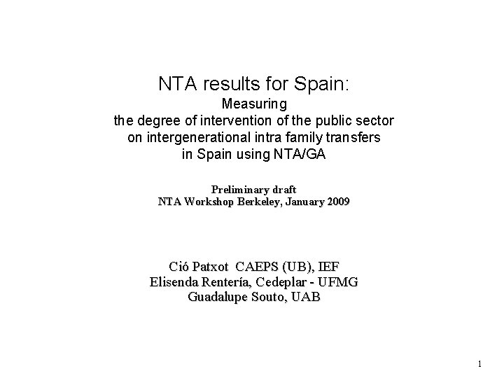 NTA results for Spain: Measuring the degree of intervention of the public sector on NTA results for Spain: Measuring the degree of intervention of the public sector on