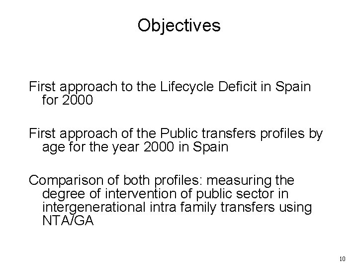 Objectives First approach to the Lifecycle Deficit in Spain for 2000 First approach of Objectives First approach to the Lifecycle Deficit in Spain for 2000 First approach of