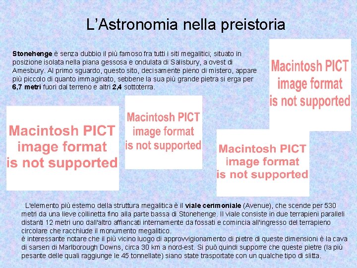 L’Astronomia nella preistoria Stonehenge è senza dubbio il più famoso fra tutti i siti