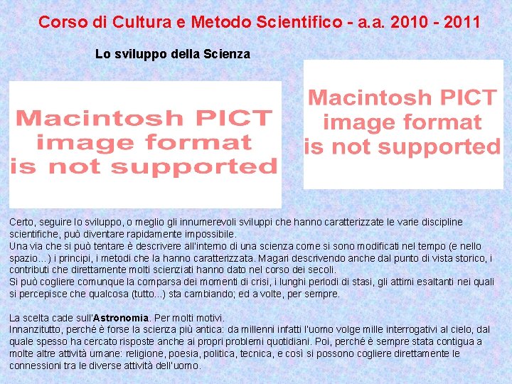 Corso di Cultura e Metodo Scientifico - a. a. 2010 - 2011 Lo sviluppo