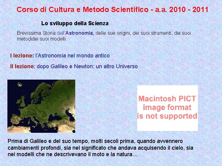 Corso di Cultura e Metodo Scientifico - a. a. 2010 - 2011 Lo sviluppo