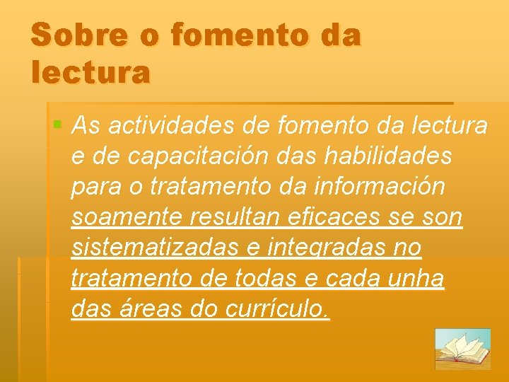 Sobre o fomento da lectura § As actividades de fomento da lectura e de