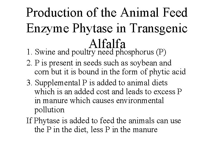 Production of the Animal Feed Enzyme Phytase in Transgenic Alfalfa 1. Swine and poultry