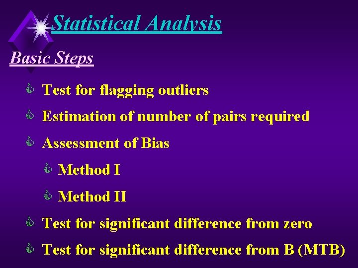 Statistical Analysis Basic Steps C Test for flagging outliers C Estimation of number of