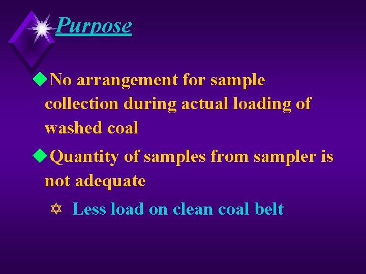 Purpose u. No arrangement for sample collection during actual loading of washed coal u.
