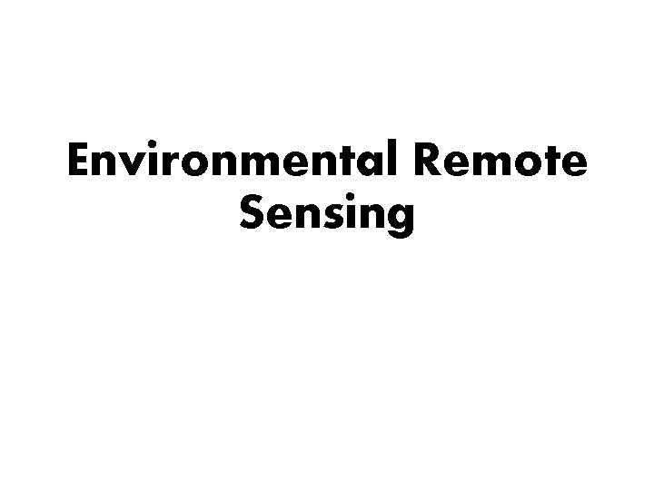 Environmental Remote Sensing 