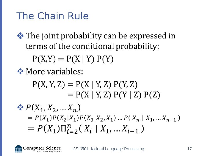 The Chain Rule v CS 6501: Natural Language Processing 17 