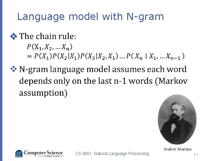Language model with N-gram v CS 6501: Natural Language Processing 21 
