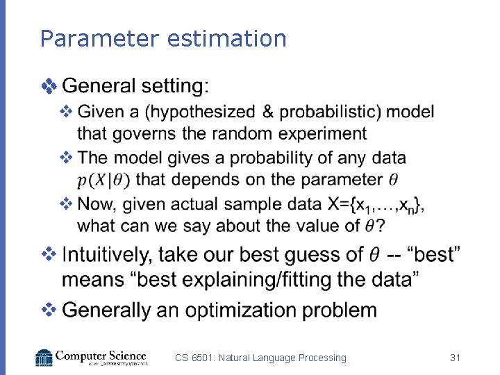 Parameter estimation v CS 6501: Natural Language Processing 31 