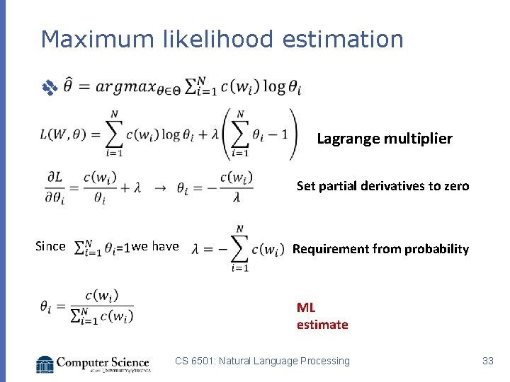 Maximum likelihood estimation v Lagrange multiplier Since Set partial derivatives to zero we have