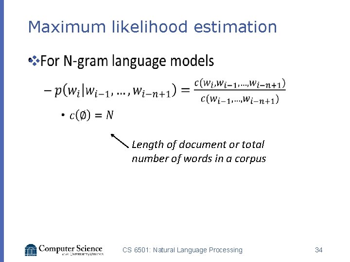 Maximum likelihood estimation v Length of document or total number of words in a