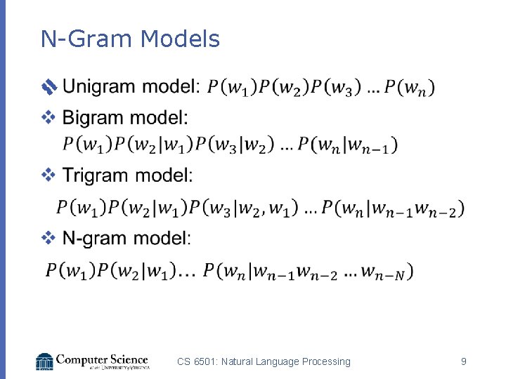 N-Gram Models v CS 6501: Natural Language Processing 9 