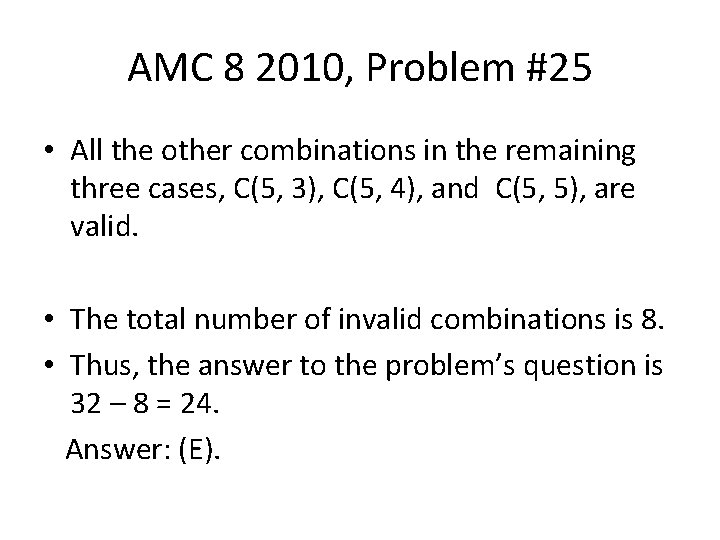 AMC 8 2010, Problem #25 • All the other combinations in the remaining three