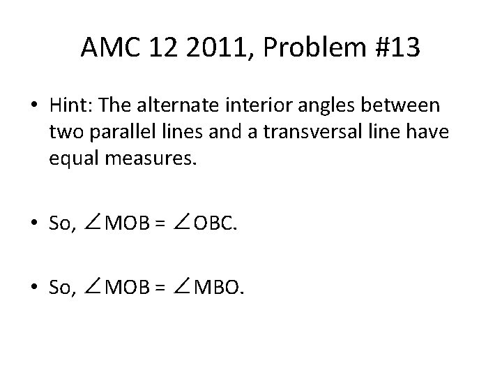 AMC 12 2011, Problem #13 • Hint: The alternate interior angles between two parallel