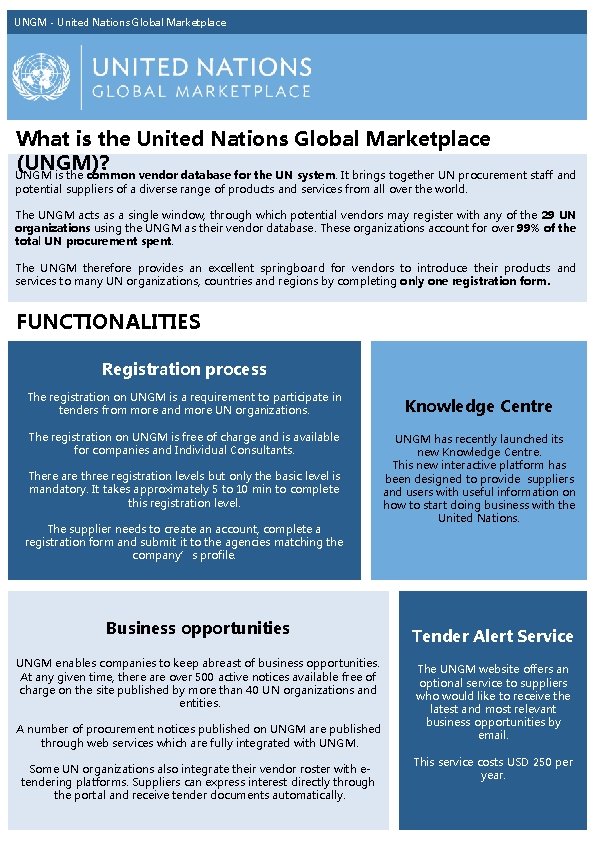 UNGM - United Nations Global Marketplace What is the United Nations Global Marketplace (UNGM)?