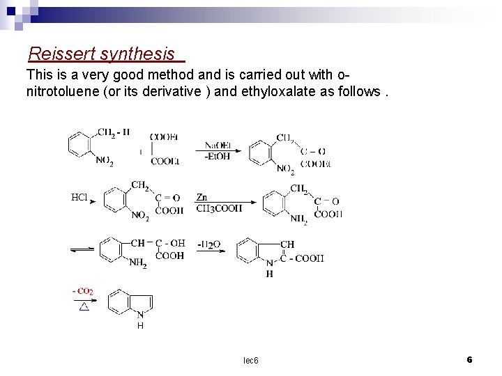 Reissert synthesis This is a very good method and is carried out with onitrotoluene