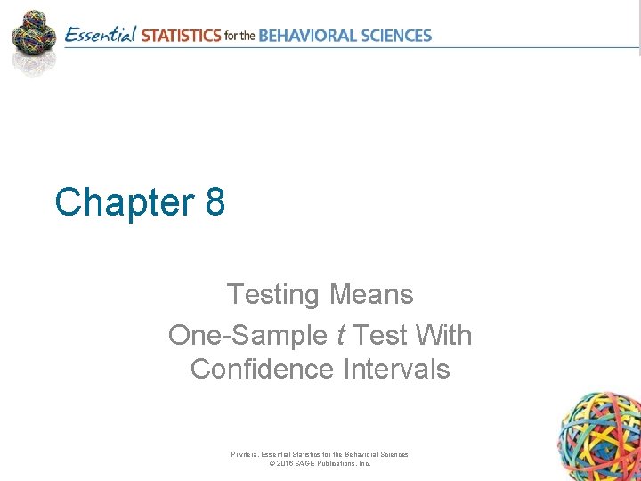 Chapter 8 Testing Means One-Sample t Test With Confidence Intervals Privitera, Essential Statistics for