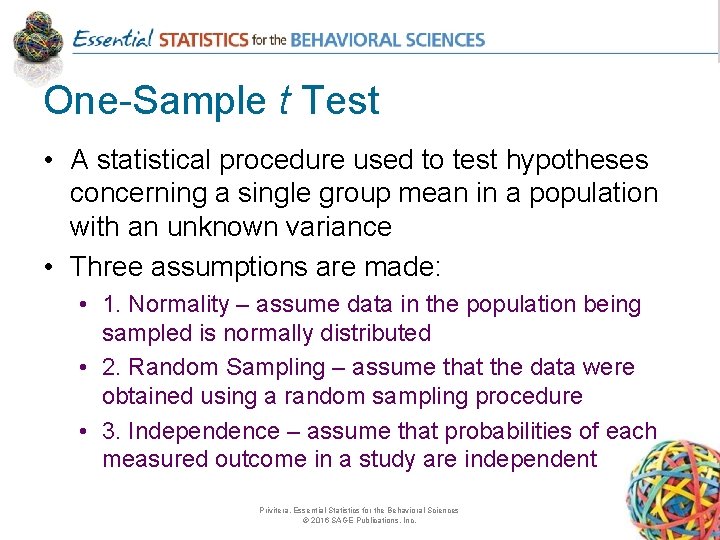 One-Sample t Test • A statistical procedure used to test hypotheses concerning a single