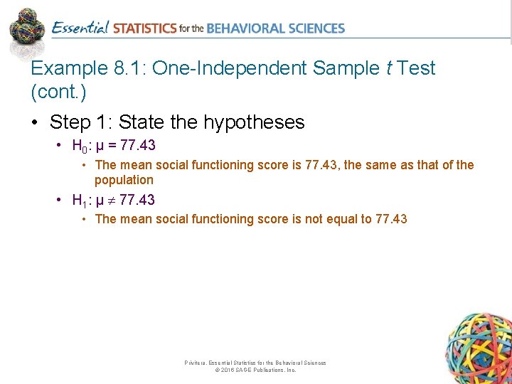 Example 8. 1: One-Independent Sample t Test (cont. ) • Step 1: State the