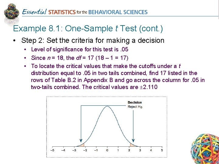 Example 8. 1: One-Sample t Test (cont. ) • Step 2: Set the criteria