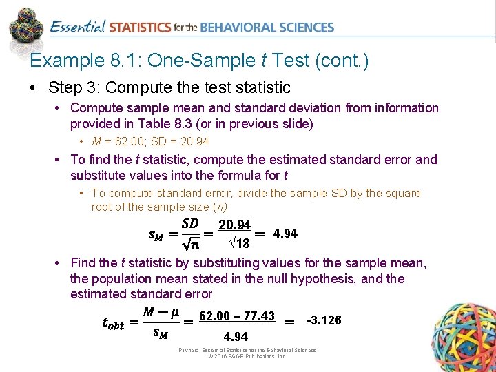 Example 8. 1: One-Sample t Test (cont. ) • Step 3: Compute the test