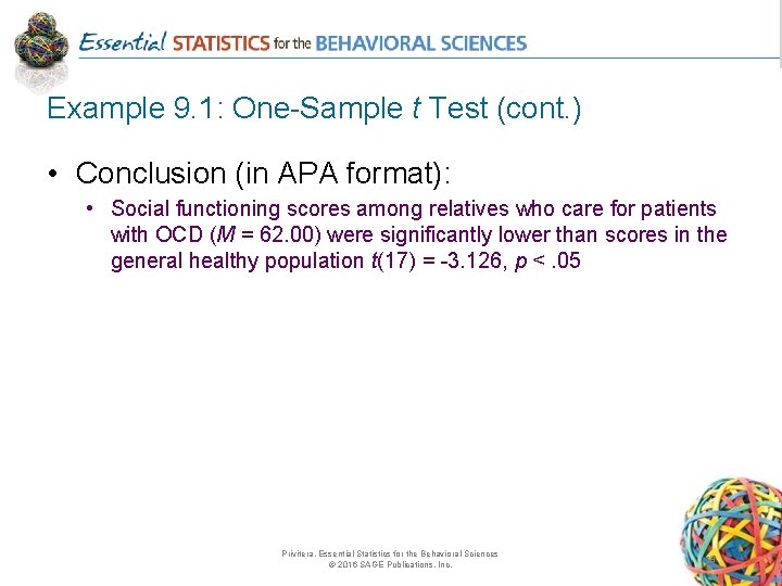 Example 9. 1: One-Sample t Test (cont. ) • Conclusion (in APA format): •