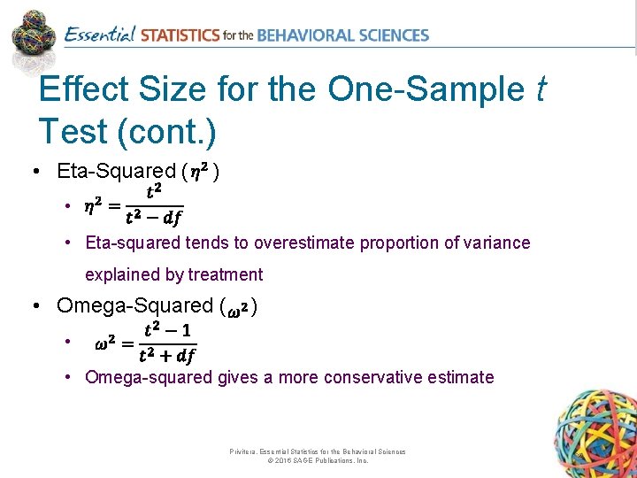 Effect Size for the One-Sample t Test (cont. ) • Eta-Squared ( ) •