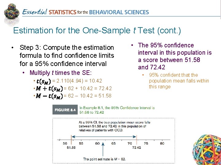 Estimation for the One-Sample t Test (cont. ) • Step 3: Compute the estimation
