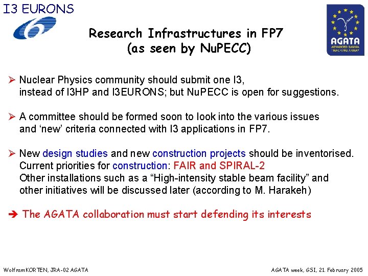 I 3 EURONS Research Infrastructures in FP 7 (as seen by Nu. PECC) Ø I 3 EURONS Research Infrastructures in FP 7 (as seen by Nu. PECC) Ø