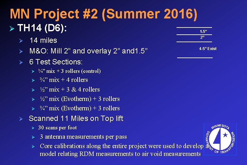 MN Project #2 (Summer 2016) Ø TH 14 (D 6): Ø 14 miles Ø