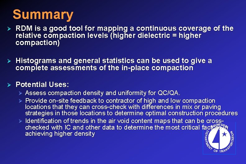 Summary Ø RDM is a good tool for mapping a continuous coverage of the