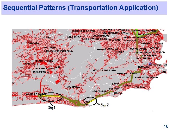 Sequential Patterns (Transportation Application) 16 