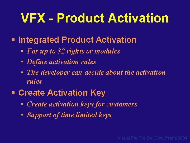 VFX - Product Activation § Integrated Product Activation • For up to 32 rights VFX - Product Activation § Integrated Product Activation • For up to 32 rights