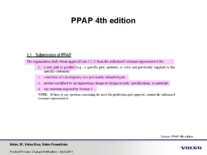 PPAP 4 th edition Source: PPAP 4 th edition Volvo 3 P, Volvo Bus,