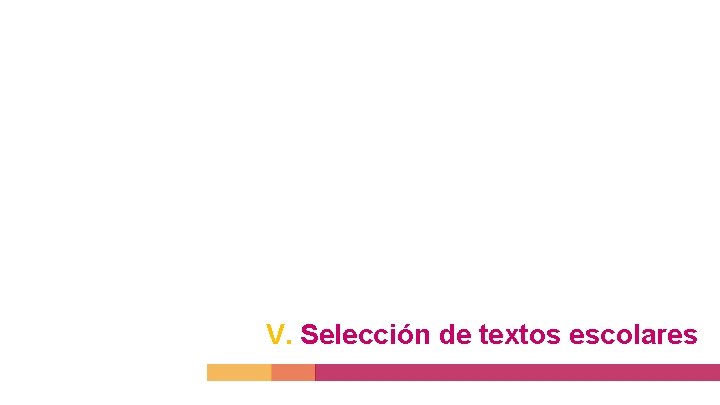 V. Selección de textos escolares 