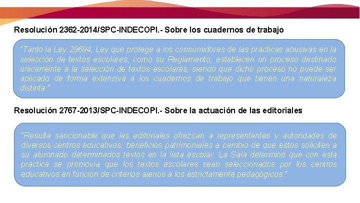 Resolución 2362 -2014/SPC-INDECOPI. - Sobre los cuadernos de trabajo “Tanto la Ley 29694, Ley