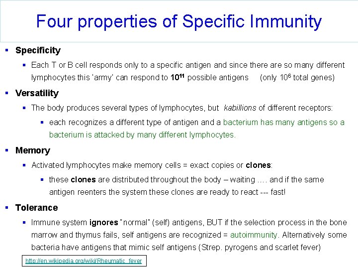 Four properties of Specific Immunity § Specificity § Each T or B cell responds