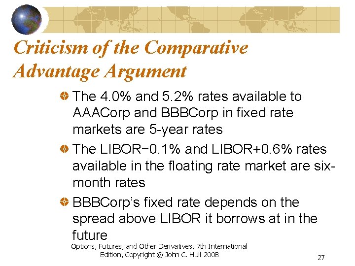 Criticism of the Comparative Advantage Argument The 4. 0% and 5. 2% rates available
