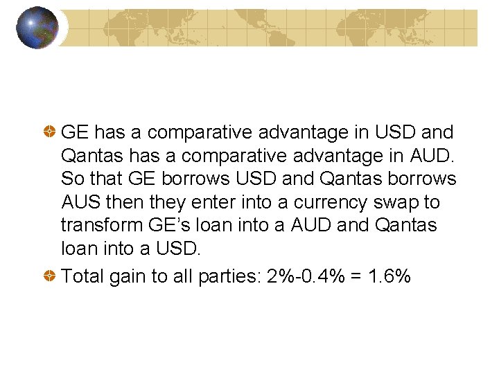 GE has a comparative advantage in USD and Qantas has a comparative advantage in