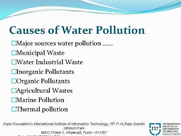 Causes of Water Pollution �Major sources water pollution. . . �Municipal Waste �Water Industrial